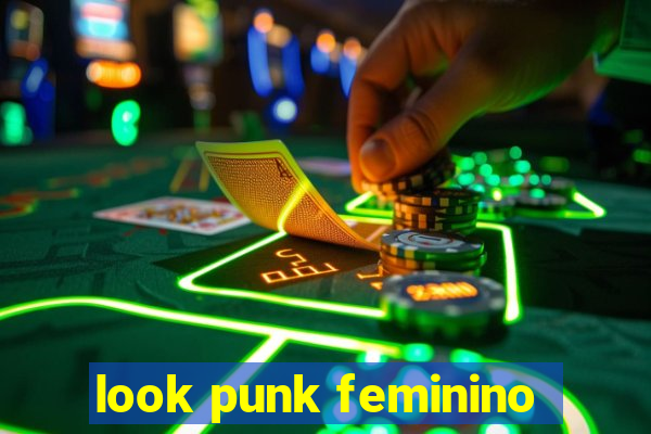 look punk feminino